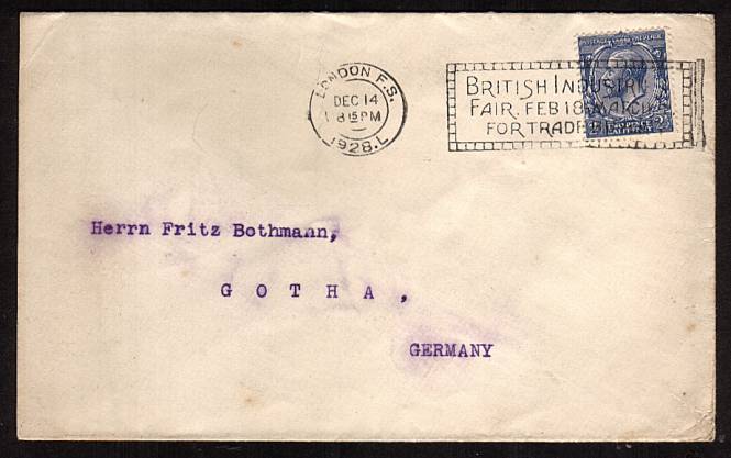 view larger front view of image for 2½d Blue on a small business envelope with a neatly typed address to GERMANY cancelled with a LONDON F.S. slogan cancel dated DEC 14 1928 reading BRITISH INDUSTRY FAIR.

<br/><b>XZX</b>